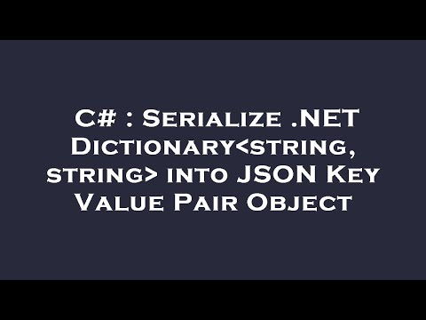 C# : Serialize .NET Dictionary string, string  into JSON Key Value Pair Object