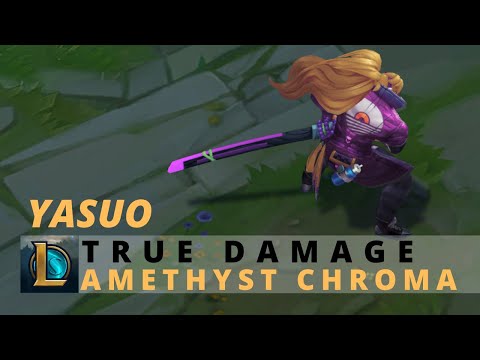True Damage Yasuo Amethyst Chroma - League Of Legends