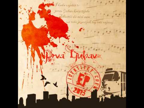 Identitet Crew - Prva Ljubav [EP] (prod. by Dougle)