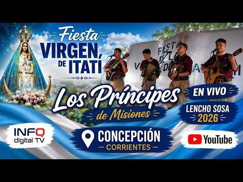 LOS PRINCIPES DE MISIONES EN VIVO, VIRGEN DE ITATÍ 2026
