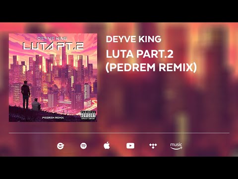 Deyve King - Luta Part.2 (Pedrem Remix)