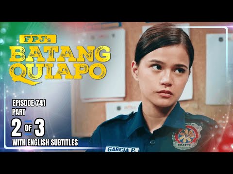 FPJ's Batang Quiapo | Episode 741 (2/3) | December 23, 2025 (w/ English Subtitles)