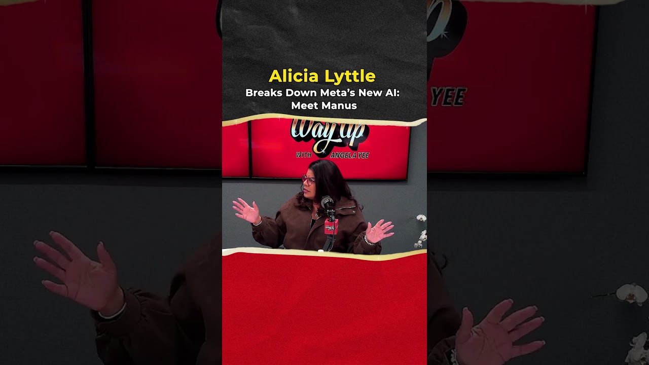 Alicia Lyttle Breaks Down Meta’s New AI: Meet Manus