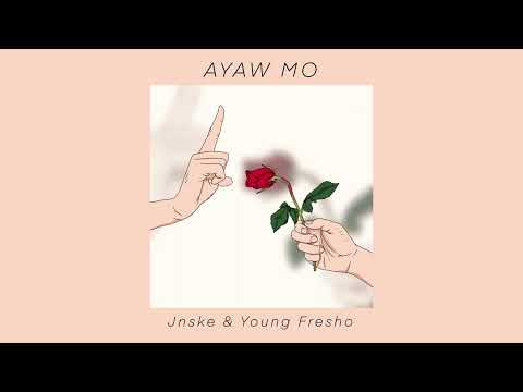 Ayaw mo - Jnske, Young Fresho