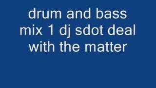 drum and bass mix 1 dj sdot