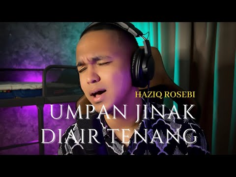 Umpan Jinak Diair Tenang - Allahyarham Datuk Ahmad Jais, Cover by Haziq Rosebi