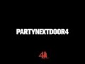 PARTYNEXTDOOR - Family PND4