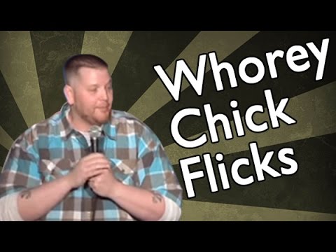 Comedy Time - Whorey Chick Flicks (Stand Up Comedy)