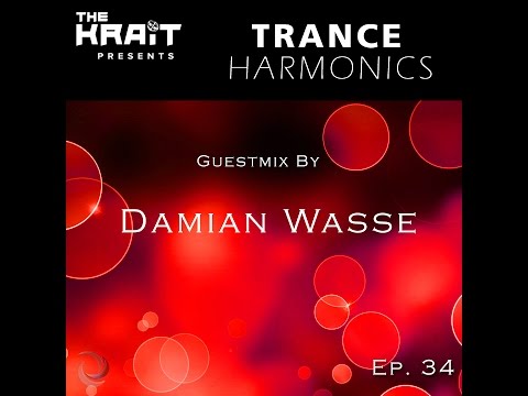 Trance Harmonics Radio 034 [Feat . Damian Wasse Guestmix]
