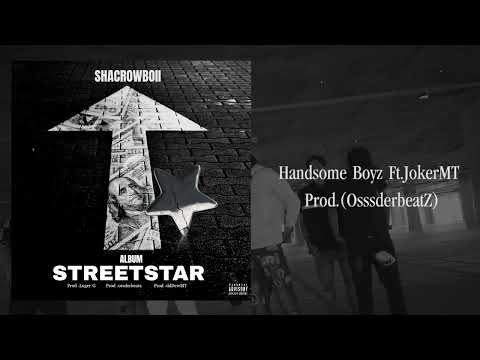 Handsome Boyz-Shacrowboii Ft JokerMT (Prod OsssderbeatZ x BjnbeatZ)