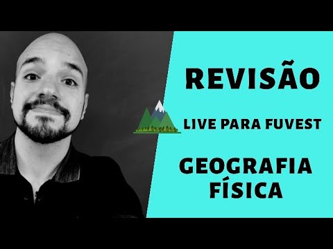 LIVE PARA A FUVEST - GEOGRAFIA FÍSICA