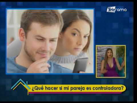 ¿Qué hacer si mi pareja es controladora?