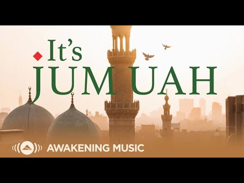 Awakening Music - It's Jumuah Playlist | Live Stream