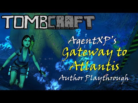 AgentXP's Gateway to Atlantis - Author TRLE Playthrough