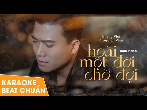 [Karaoke Nam] Hoài Một Đời Chờ Đợi - Khang Việt | Beat Chuẩn Tone