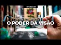 O PODER DA VISÃO Davis Oliveira
