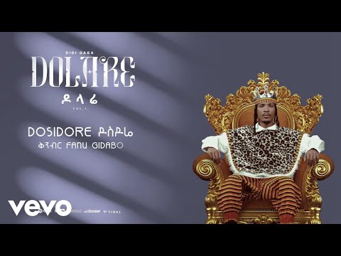 Didi Gaga - Dosidore - ዶስዶሬ ft. Mahlet Wondemu