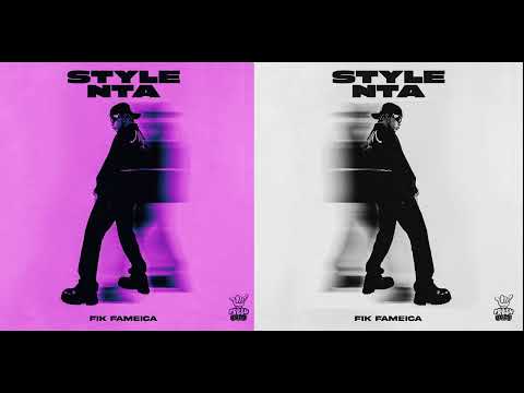 Style Nta - Fik Fameica[Official Audio]