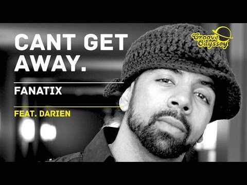 Fanatix feat. Darien - Can't Get Away (Fanatix Classic Mix)
