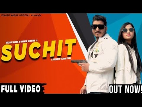 SUCHIT (Official Video) Vikash Nagar | Bhavya Sharma | Gulshan Baba | RME | New Latest Haryanvi Song