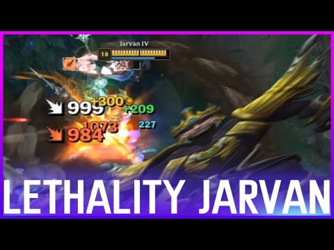 lethality crit jarvan literally 2 hits..