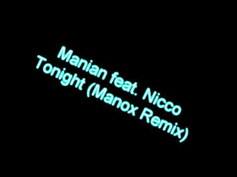 Manian feat. Nicco - Tonight (Manox Remix) HD