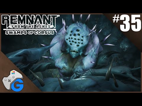 THE BARBED TERROR! (Boss Fight) | Remnant: From The Ashes Swamps of Corsus DLC Lets Play (Part 35)