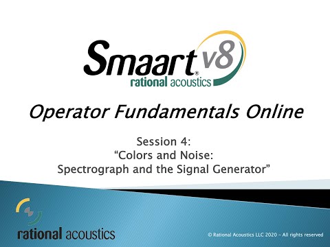 Smaart Operator Fundamentals Online: 4 - Colors and Noise: Spectrograph and the Signal Generator"