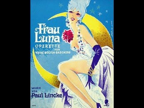 Paul Lincke: „Frau Luna“. HIghlights mit Anneliese Rothenberger, Kurt Wehofschitz u.a.