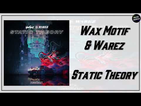 Wax Motif & Warez - Static Theory