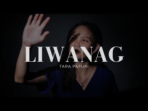 Liwanag - Tara Papuri (Music Video)