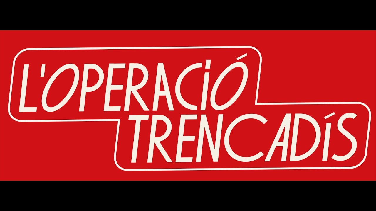 2025 [ CINECAPTUS ] L'OPERACIÓ TRENCADÍS trailer estrena