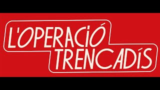 2025 [ CINECAPTUS ] L'OPERACIÓ TRENCADÍS trailer estrena