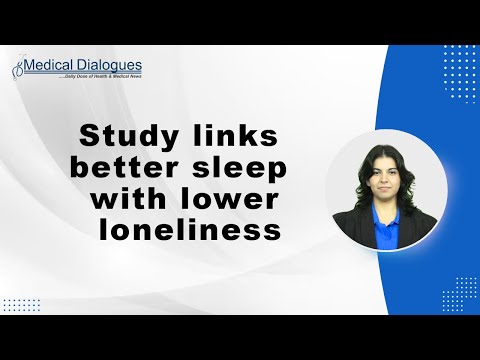 Study links better sleep with lower loneliness