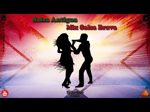 Salsa Antigua Mix Salsa Brava (Joe Arroyo, Oscar de Leon, Hector Lavoe) - Dj Jordan Hard (Resubida)