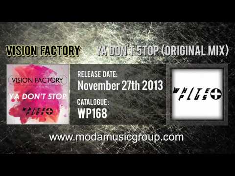 Vision Factory - Ya Don't 5top (Original Mix)