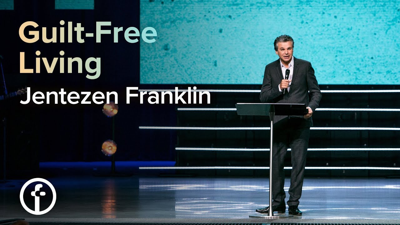 Guilt Free Living by Pastor Jentezen Franklin Free Chapel