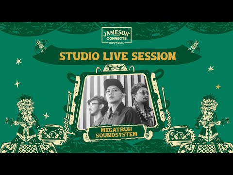 Megatruh Soundsystem | Studio Live Session - Jameson Connects Indonesia Sesi 3