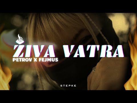 PETROV X FEJMUS - ŽIVA VATRA (Music Video)