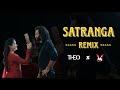 Satranga Remix Theo Vikram Music Arijit Singh ANIMAL Ranbir K Rashmika Latest Hit