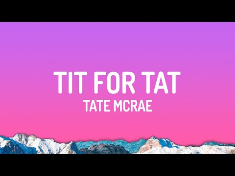 Tate McRae - TIT FOR TAT