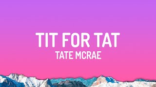 Tate McRae - TIT FOR TAT