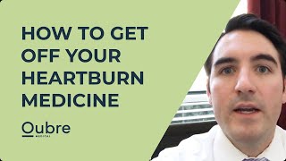 How to get off your heartburn medicine