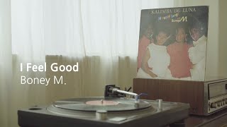 [LP PLAY] I Feel Good - Boney M.