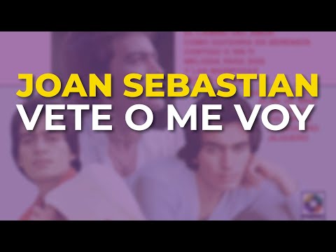 Videoclip de Vete O Me Voy — Joan Sebastian