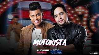 Kleo Dibah e Rafael - Motorista (DVD Bem VindoAo Clube)
