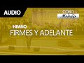 Firmes y adelante | Coro Menap