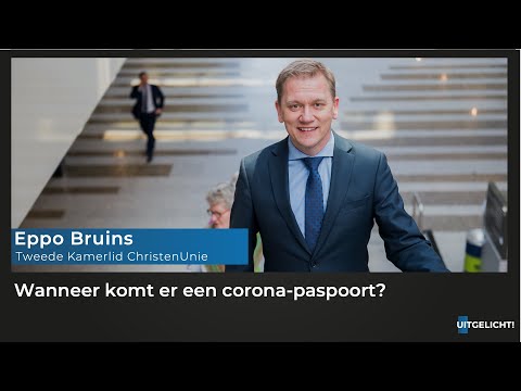 Uitgelicht! 12 maart 2021 - Eppo Bruins (CU) over de invoering van het coronapaspoort