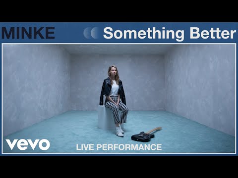Minke - "Something Better" Live Performance | Vevo