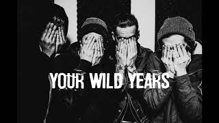 Your Wild Years - &quot;I WONDER&quot;